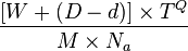 frac{[W + (D-d)] times T^Q}{M times N_a}